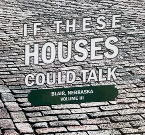 If These Houses Could Talk by Donna Henton of Blair, Nebraska
