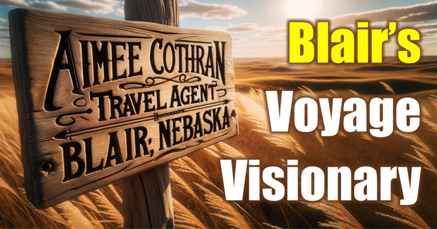 Aimee Cothran Blair Nebraska Travel Agent