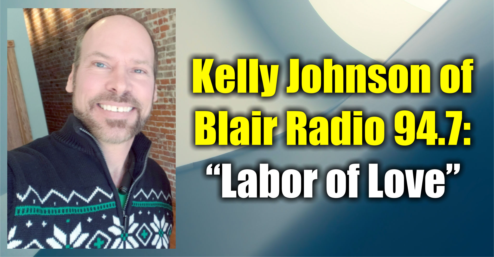 Kelly Johnson of Blair Radio